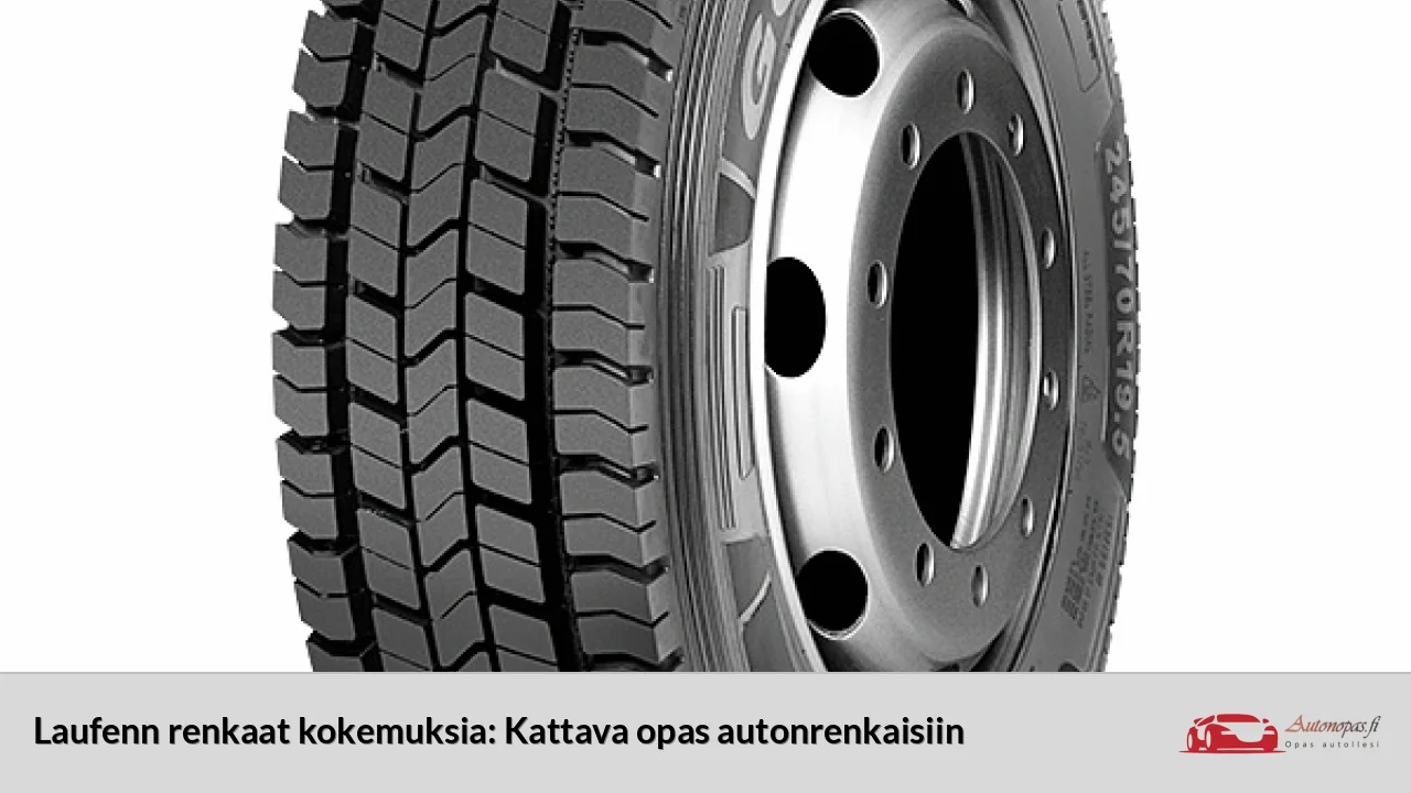 Laufenn renkaat kokemuksia: Kattava opas autonrenkaisiin