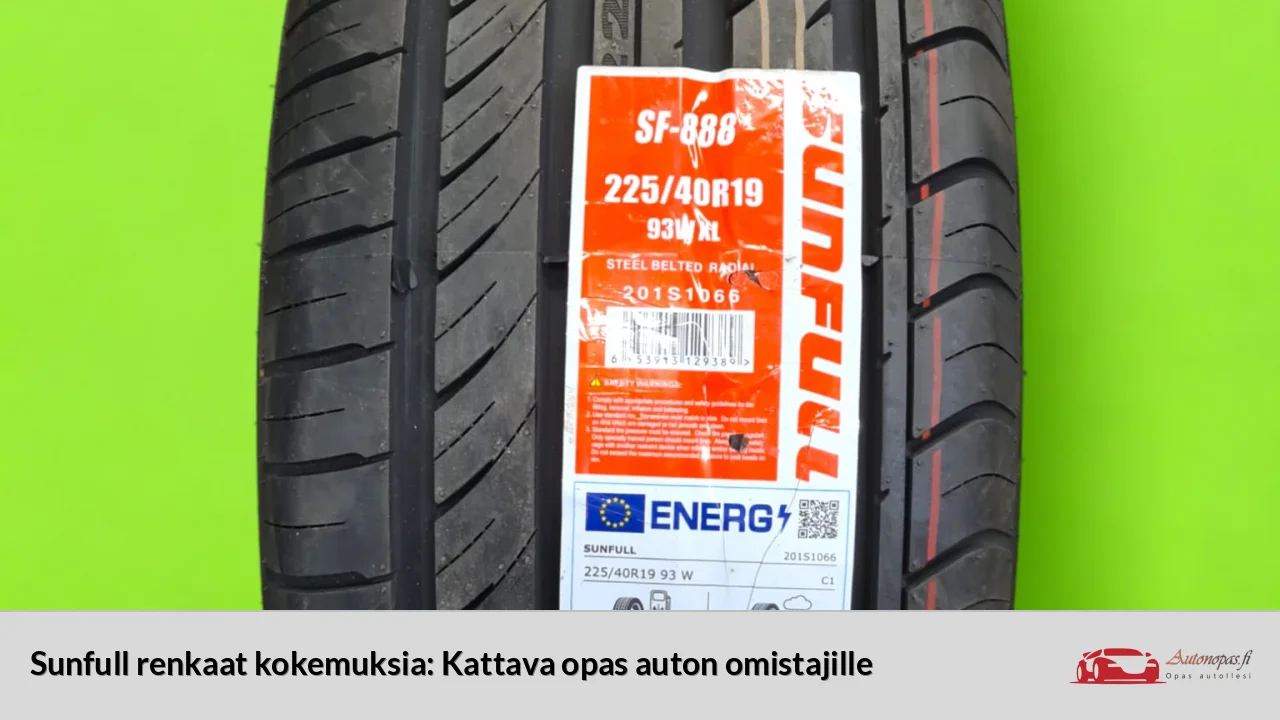 Sunfull renkaat kokemuksia: Kattava opas auton omistajille